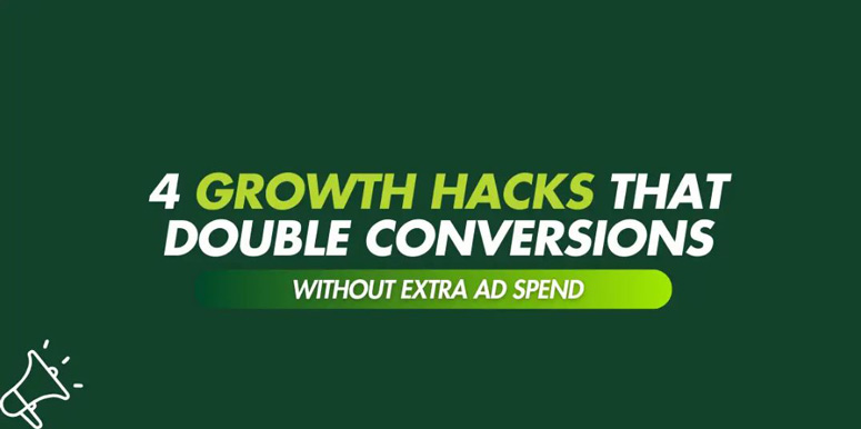 4 growth hacks for conversions